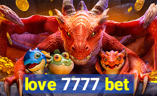 love 7777 bet